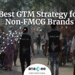 Map of india, Best GTM Strategy for NON FMCG Brand Written on it, Anaxee's Digital Runner at the background.