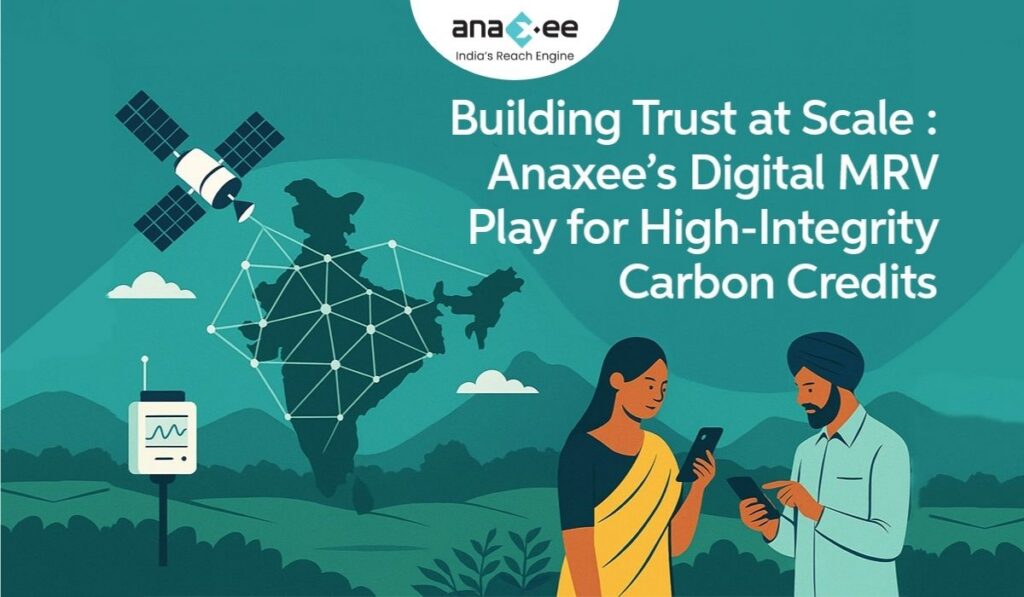 Building Trust at Scale: Anaxee’s Digital MRV Playbook for High-Integrity Carbon Credits