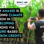 How Anaxee Is Leading Climate Action in Developing Nations via Nature-Based Carbon Credits