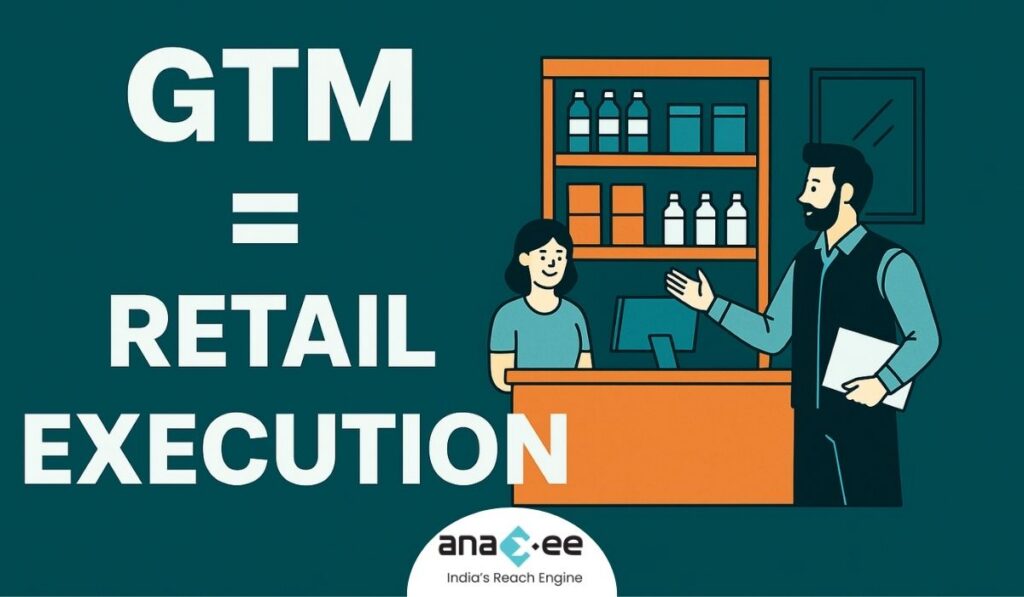 Go-to-Market Execution: Why Retail Presence Defines Brand Success Beyond Advertising