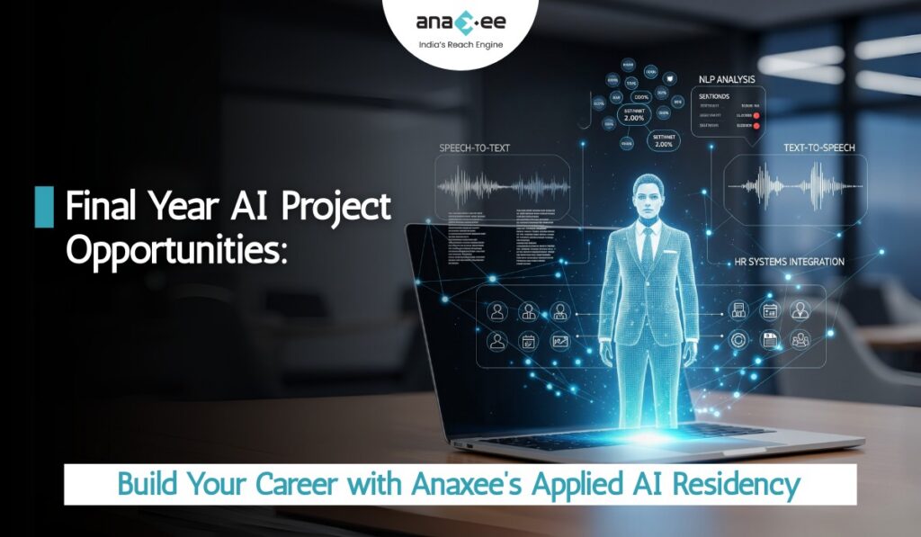 Featured image showing final year AI project opportunities with a futuristic AI interface, symbolizing applied AI, NLP analysis, and career growth through Anaxee’s Applied AI Residency.