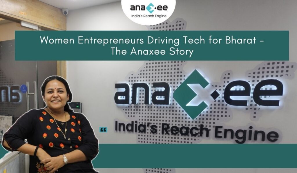 Women Entrepreneurs Driving Tech for Bharat – The Anaxee Story